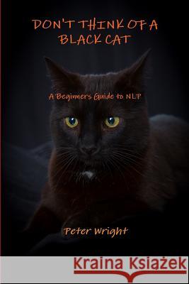 Don't Think of a Black Cat Peter Wright 9780956152206 Peter Wright - książka