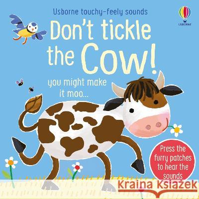 Don't Tickle the Cow! Sam Taplin Ana Martin Larranaga 9781805071945 Usborne Books - książka