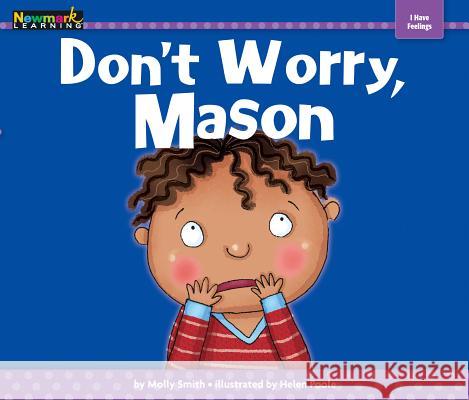 Don't Worry, Mason Helen Poole 9781478804635 Newmark Learning - książka