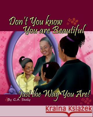 Don't You know You are Beautiful Just the Way You Are! Sealy, G. a. 9780996597807 Dawit Publishing LLC - książka