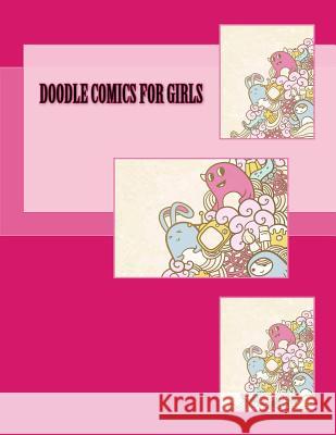 Doodle Comics for Girls Art Journaling Sketchbooks 9781542318372 Createspace Independent Publishing Platform - książka