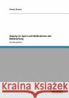 Doping im Sport und Maßnahmen der Bekämpfung Florian Prause 9783640898565 Grin Verlag
