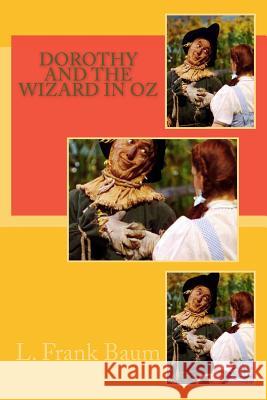 Dorothy and the Wizard in Oz L. Frank Baum 9781981327829 Createspace Independent Publishing Platform - książka