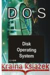 DOS: Disk Operating System Dr Suhas Rokde Suhas S. Rokde 9781719874465 Independently Published