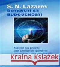 Dotknutí se budoucnosti S.N. Lazarev 9788090798427 Amaratime - książka