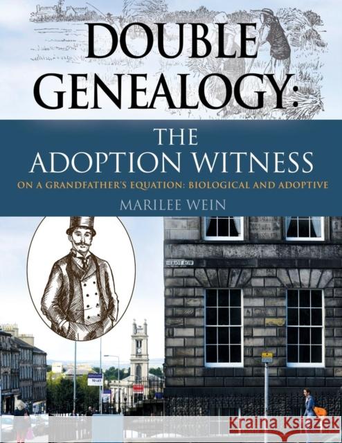 Double Genealogy: The ADOPTION WITNESS Wein, Marilee 9781634928281 Booklocker.com - książka