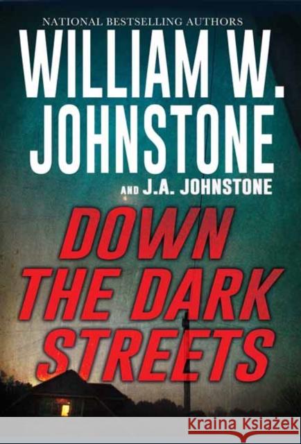 Down the Dark Streets William W. Johnstone J. A. Johnstone 9780786044443 Kensington Publishing - książka