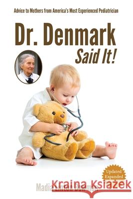 Dr. Denmark Said It! Madia Linton Bowman 9780970381415 Caring for Kids, Inc. - książka