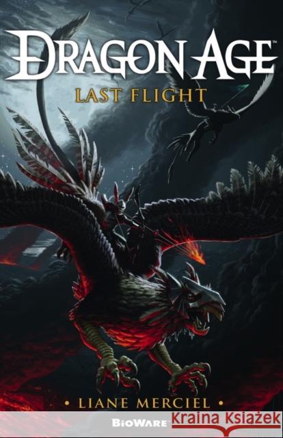 Dragon Age, Last Flight Liane Merciel 9781781169544 Titan Books Ltd - książka