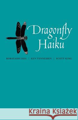 Dragonfly Haiku Kobayashi Issa Ken Tennessen Scott King 9781937693985 Red Dragonfly Press - książka