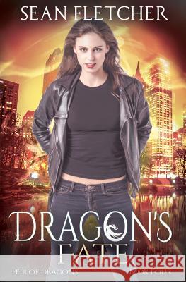 Dragon's Fate (Heir of Dragons: Book 4) Sean Fletcher 9781722286323 Createspace Independent Publishing Platform - książka