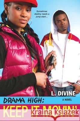 Drama High: Keep It Movin' L. Devine 9780758231079 Dafina Books - książka