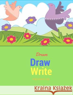 Dream Write and Draw Inspirational Logs 9781542535519 Createspace Independent Publishing Platform - książka
