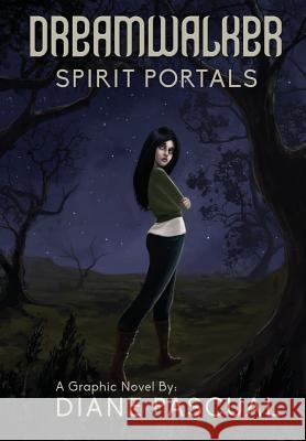 Dreamwalker: Spirit Portals Diane Marie Pascual 9781519708472 Createspace Independent Publishing Platform - książka
