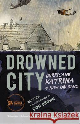Drowned City: Hurricane Katrina and New Orleans Don Brown 9780544586178 Hmh Books for Young Readers - książka