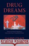 Drug Dreams: Clinical and Research Implications of Dreams about Drugs in Drug-Addicted Patients Colace, Claudio 9780367324223 Routledge