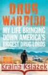 Drug Warrior: The gripping memoir from the top DEA agent who captured Mexican drug lord El Chapo Jack Riley 9781789460469 John Blake Publishing Ltd