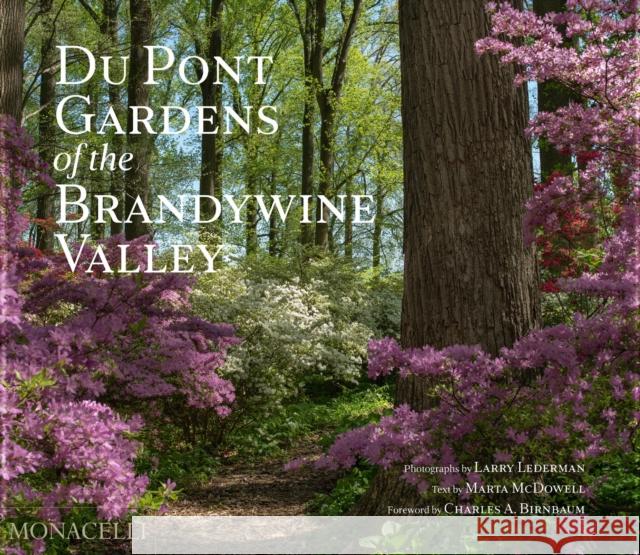 Du Pont Gardens of the Brandywine Valley  9781580936033 Monacelli Press - książka