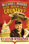 Dude, Where's My Country? Michael Moore 9780446693790 Warner Books
