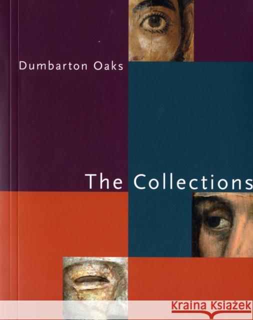 Dumbarton Oaks: The Collections Bühl, Gudrun 9780884023548 Not Avail - książka