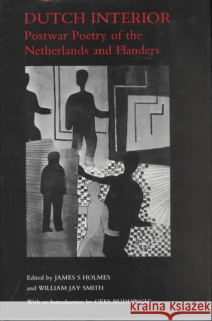 Dutch Interior: Postwar Poetry of the Netherlands and Flanders William J. Smith James S. Holmes William Jay Smith 9780231057462 Columbia University Press - książka