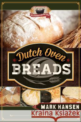 Dutch Oven Breads Mark Hansen 9781599559735 Cedar Fort - książka