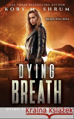Dying Breath Kory M. Shrum 9781949577051 Timberlane Press - książka