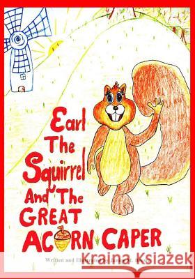 Earl The Squirrel And The Great Acorn Caper Brown, Janice M. 9780974904160 Shadetree Publishing - książka