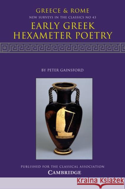 Early Greek Hexameter Poetry Peter Gainsford   9781316608883 Cambridge University Press - książka