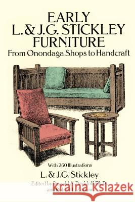 Early L. & J. G. Stickley Furniture: From Onondaga Shops to Handcraft: From Onondaga Shops to Handcraft L. & J. G. Stickley 9780486269269 Dover Publications Inc. - książka