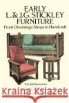 Early L. & J. G. Stickley Furniture: From Onondaga Shops to Handcraft: From Onondaga Shops to Handcraft L. & J. G. Stickley 9780486269269 Dover Publications Inc.