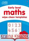 Early Level Wipe-Clean Maths Templates for CfE Primary Maths: Save Time and Money with Primary Maths Templates Leckie   9780008364458 HarperCollins