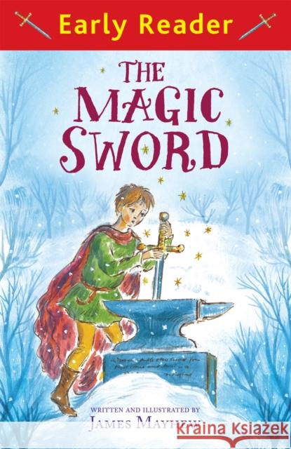 Early Reader: The Magic Sword James Mayhew 9781444015737 Hachette Children's Group - książka
