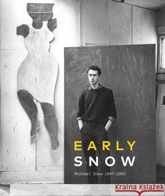 Early Snow: Michael Snow 1947-1962 King 9781773270982 Figure 1 Publishing - książka