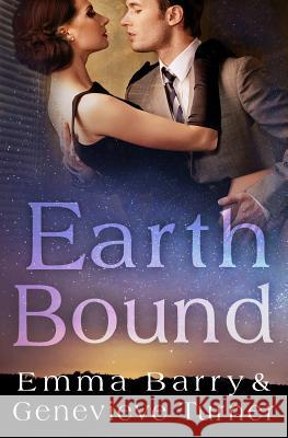 Earth Bound Emma Barry Genevieve Turner 9781539317029 Createspace Independent Publishing Platform - książka