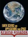 Earth Science and Applications from Space : A Midterm Assessment of NASA's Implementation of the Decadal Survey Committee on the Assessment of NASA's Earth Science Program 9780309257022 National Academies Press