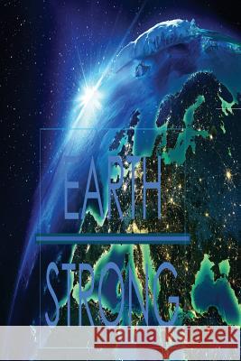 Earth Strong Mr Oliver Mark Sherman 9781540797452 Createspace Independent Publishing Platform - książka