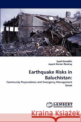 Earthquake Risks in Baluchistan Syed Ainuddin, Jayant Kumar Routray 9783838386591 LAP Lambert Academic Publishing - książka