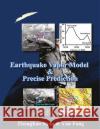 Earthquake Vapor Model and Precise Prediction Zhonghao Shou Yan Fang Wenying Shou 9780997573008 Earthquake Prediction Center