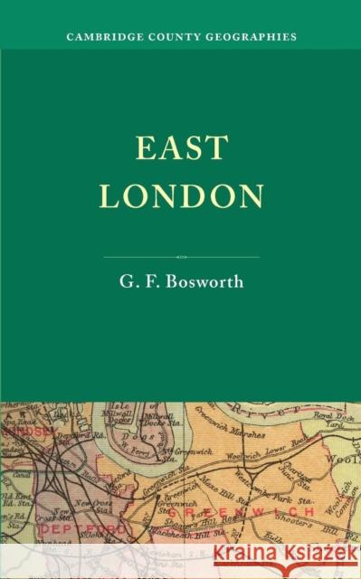 East London G F Bosworth 9781107667501  - książka