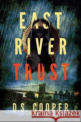 East River Trust D. S. Cooper 9780990974338 D. S. Cooper - książka
