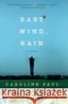 East Wind, Rain Caroline Paul 9780060780760 Harper Perennial