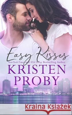 Easy Kisses: A Boudreaux Novel Kristen Proby 9781633500907 Ampersand Publishing - książka