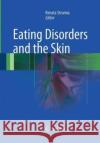Eating Disorders and the Skin Renata Strumia 9783662520390 Springer