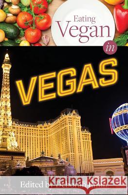 Eating Vegan in Vegas Deborah Emin Evan Allen William Bendik 9780997666311 Sullivan Street Press - książka