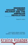 Ebenezer Hazard, Jeremy Belknap and the American Revolution Russell M. Lawson 9780367643416 Routledge
