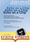Echo on a Chip - Secure Embedded Systems in Cryptography: A New Perception for the Next Generation of Micro-Controllers handling Encryption for Mobile Messaging Mancy A Wake, Dorothy Hibernack, Lucas Lullaby 9783751916448 Books on Demand