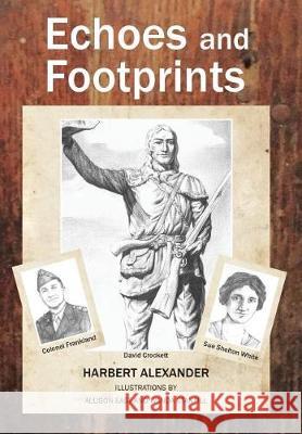 Echoes and Footprints Harbert Alexander Jacque Hillman Jesse Hillman 9780996345842 Hillhelen Group LLC - książka