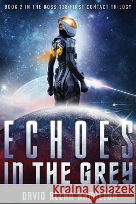 Echoes In The Grey: A Science Fiction First Contact Thriller David Allan Allan Hamilton 9781896794228 Deebee Books - książka