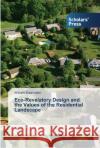 Eco-Revelatory Design and the Values of the Residential Landscape Eisenstein, William 9783639519198 Scholar's Press